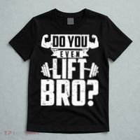 Do You Even Lift Bro Funny Gym T-Shirt thumb 5