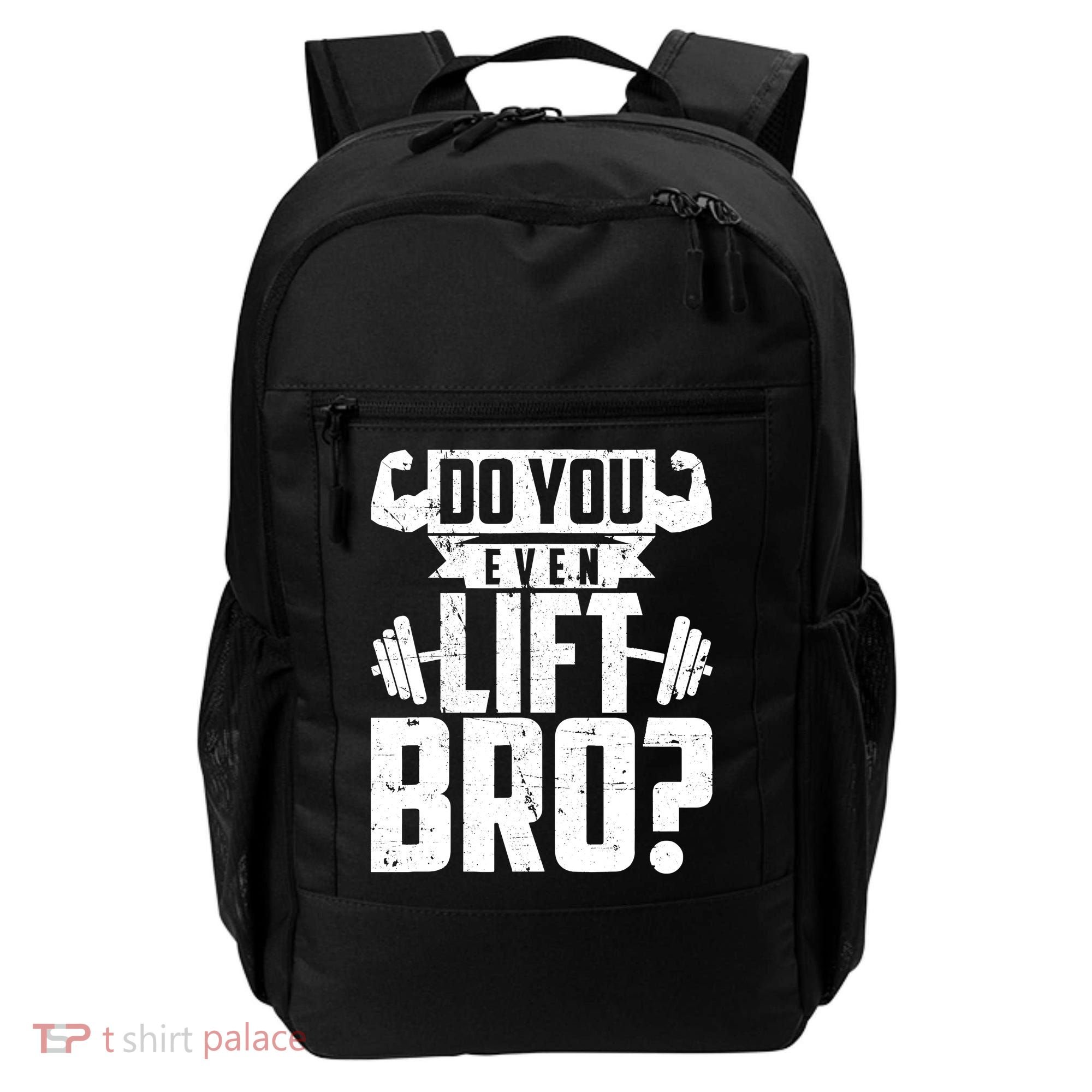 Do You Even Lift Bro Funny Gym Backpack