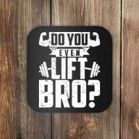 Do You Even Lift Bro Funny Gym Coaster thumb 0