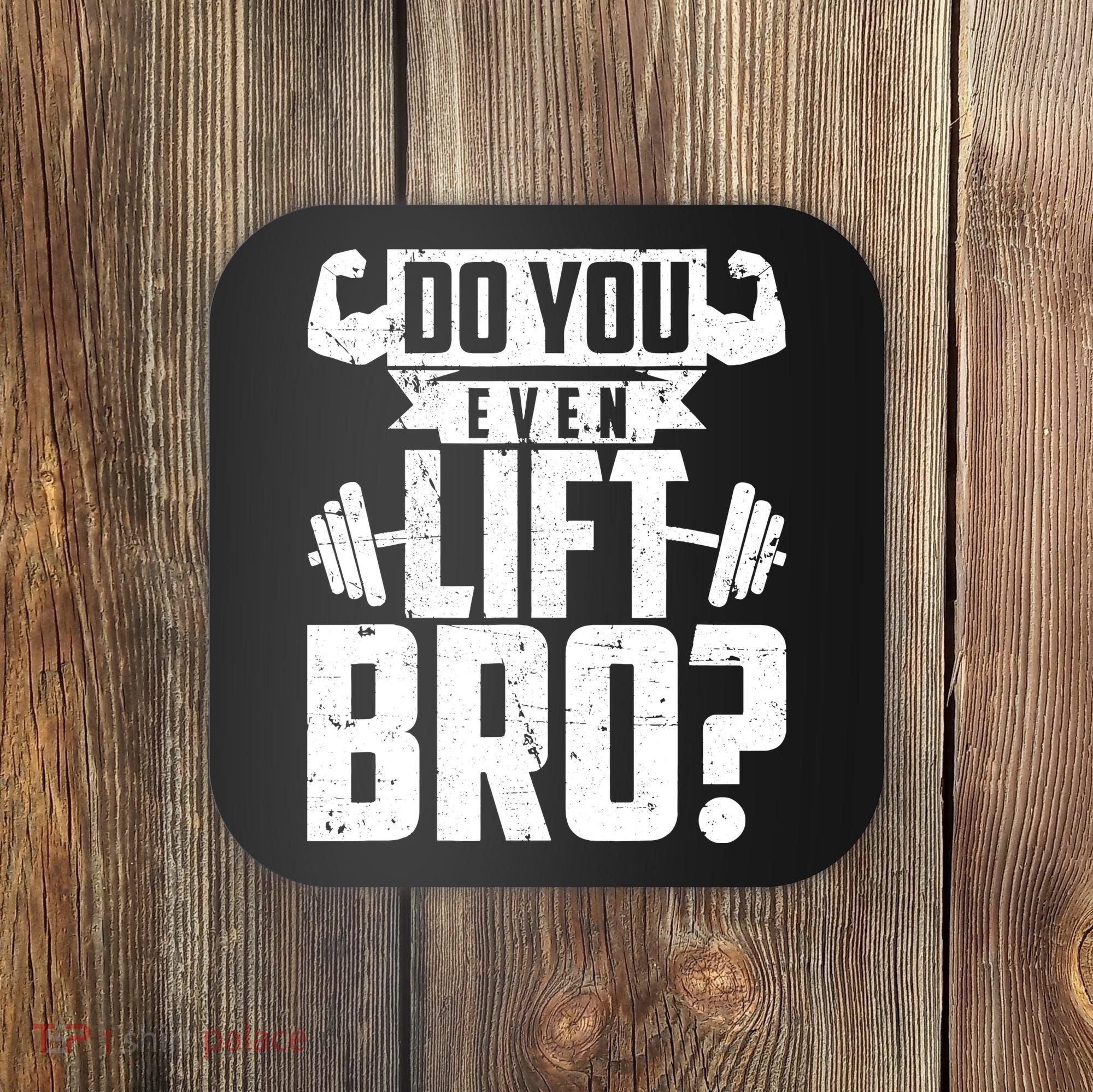 Do You Even Lift Bro Funny Gym Coaster