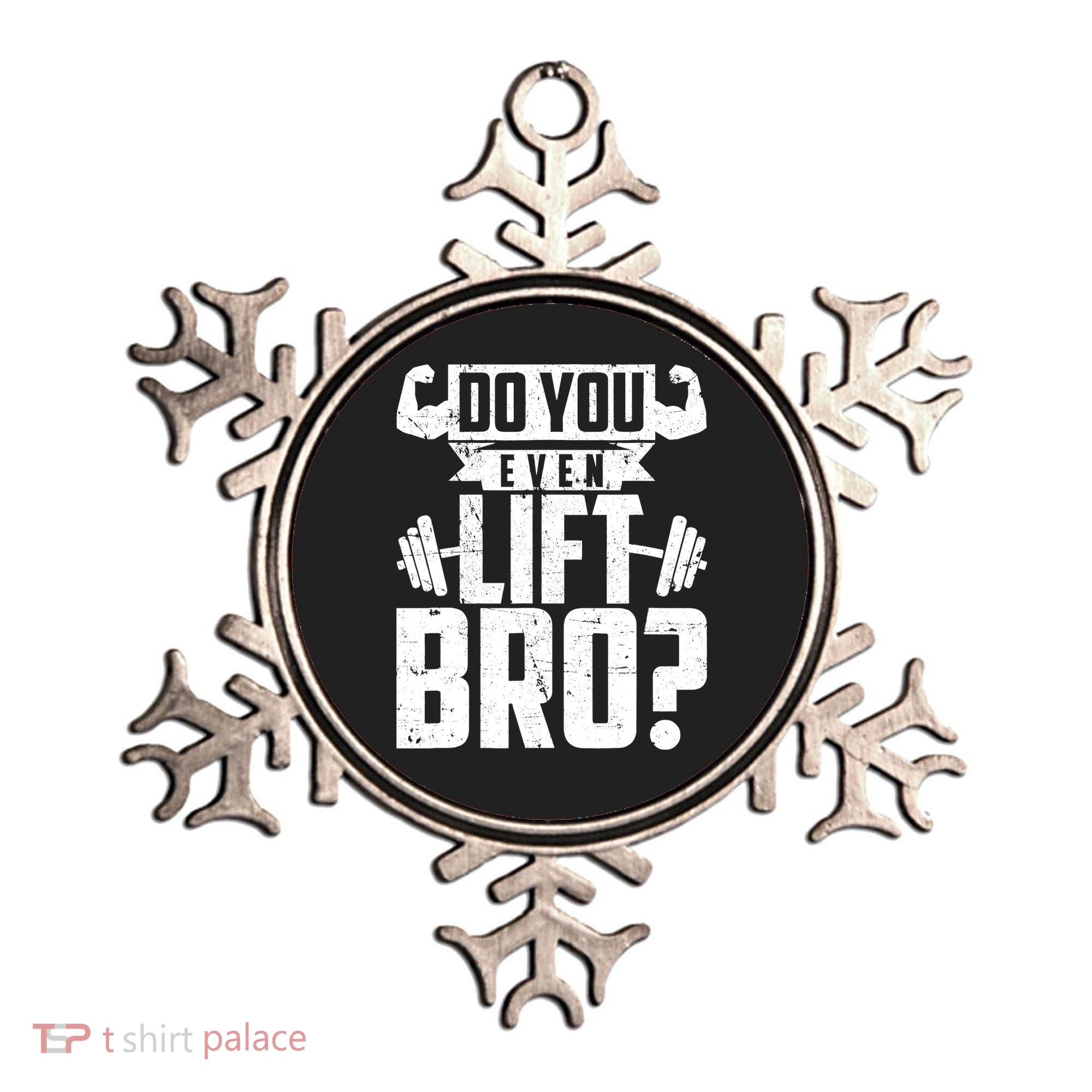 Do You Even Lift Bro Funny Gym Ornament