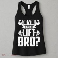 Do You Even Lift Bro Funny Gym Women's Tank Top thumb 3