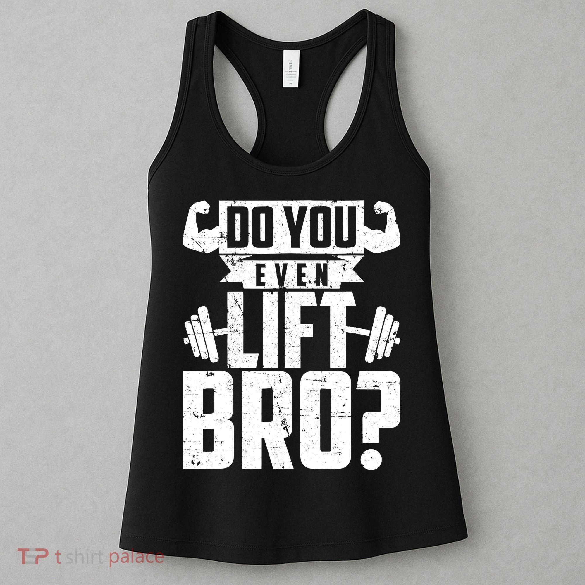 Do You Even Lift Bro Funny Gym Women's Tank Top