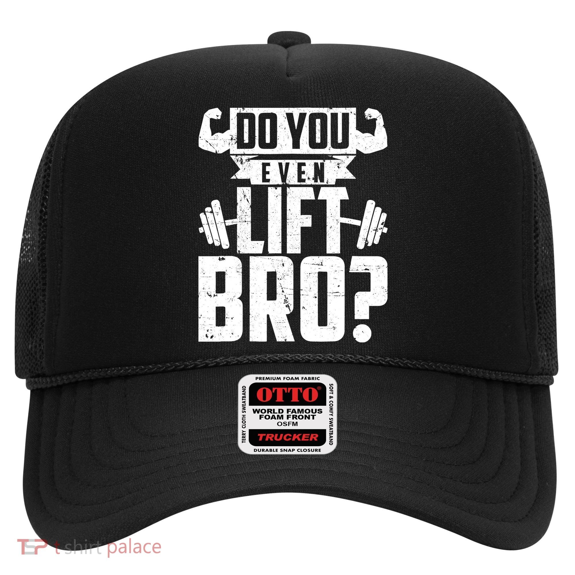 Do You Even Lift Bro Funny Gym Hat