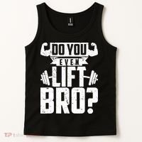 Do You Even Lift Bro Funny Gym Tank Top thumb 2