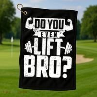 Do You Even Lift Bro Funny Gym Golf Towel thumb 1