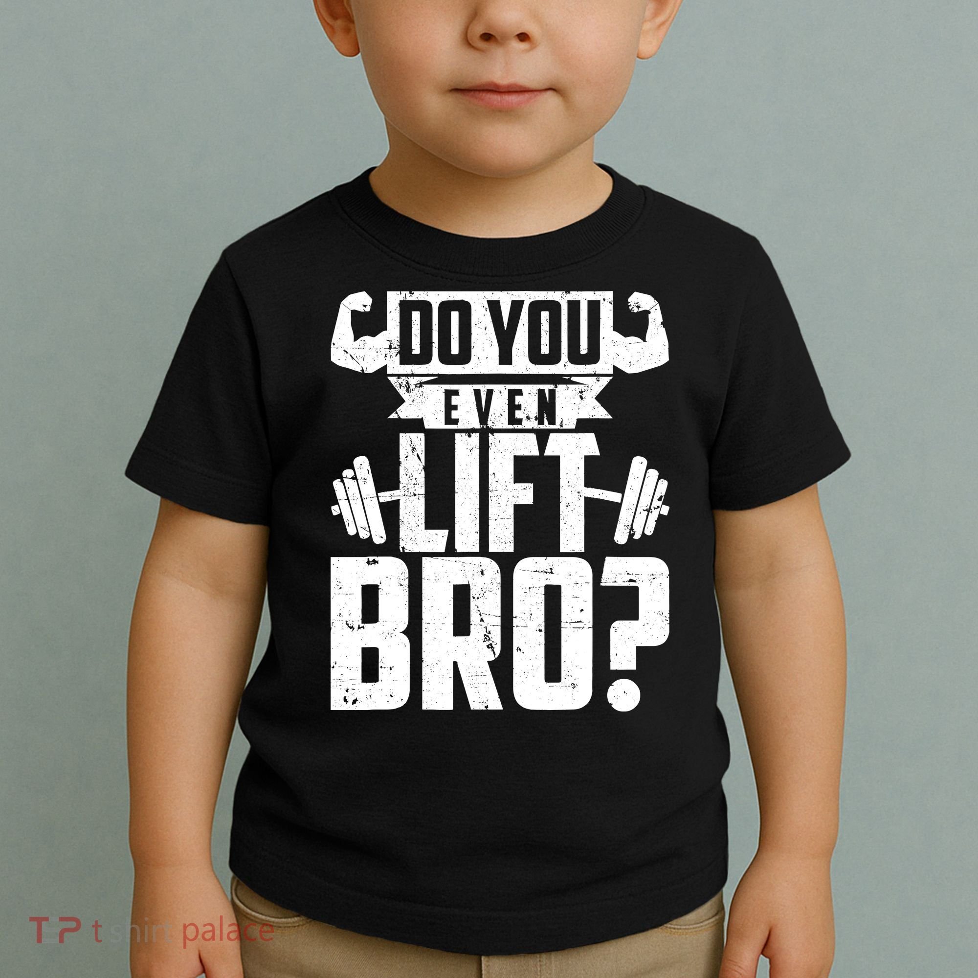 Do You Even Lift Bro Funny Gym Toddler T-Shirt