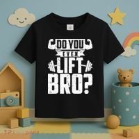 Do You Even Lift Bro Funny Gym Toddler T-Shirt thumb 3