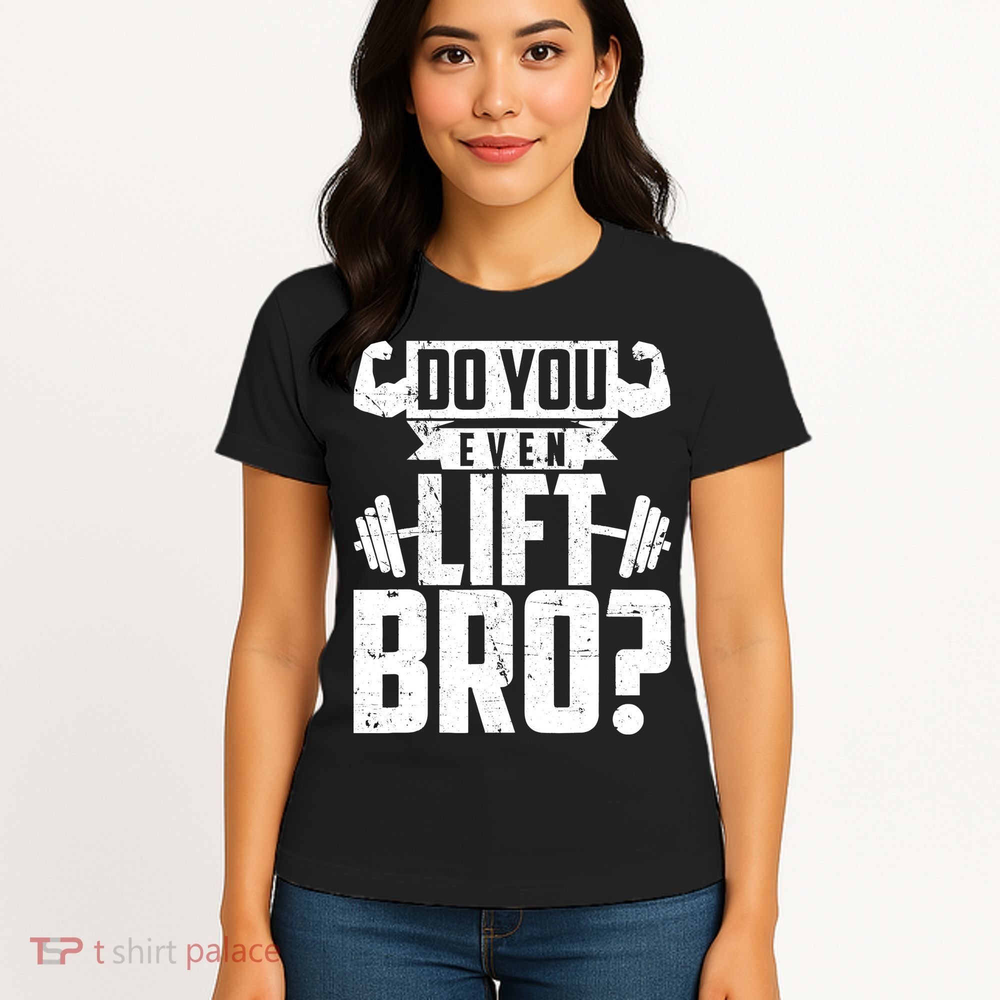 Do You Even Lift Bro Funny Gym Women's T-Shirt