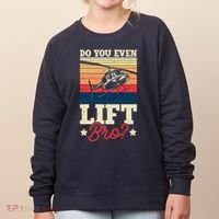 Do You Even Lift Bro Funny Gift For Pilots Women's Sweatshirt thumb 0