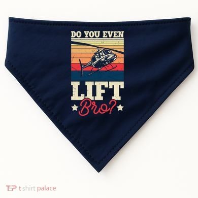 Do You Even Lift Bro Funny Gift For Pilots USA-Made Doggie Bandana