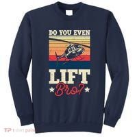 Do You Even Lift Bro Funny Gift For Pilots Sweatshirt thumb 0