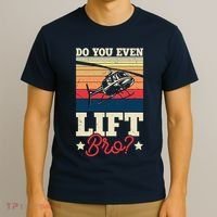 Do You Even Lift Bro Funny Gift For Pilots T-Shirt thumb 3