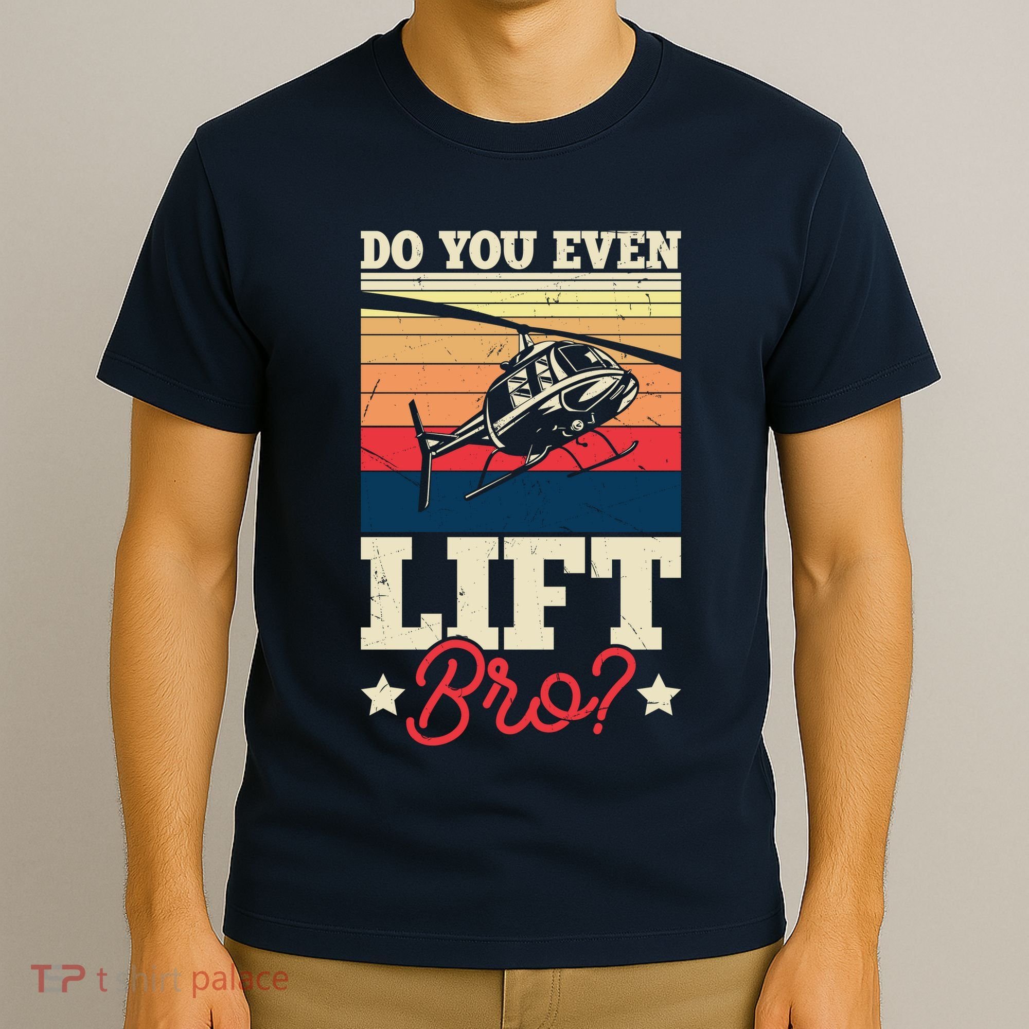 Do You Even Lift Bro Funny Gift For Pilots T-Shirt