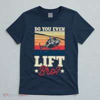 Do You Even Lift Bro Funny Gift For Pilots T-Shirt thumb 5