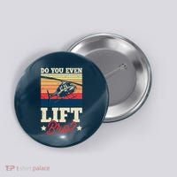 Do You Even Lift Bro Funny Gift For Pilots Button thumb 0
