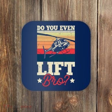 Do You Even Lift Bro Funny Gift For Pilots Coaster