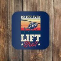 Do You Even Lift Bro Funny Gift For Pilots Coaster thumb 0