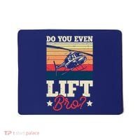 Do You Even Lift Bro Funny Gift For Pilots Mousepad thumb 0
