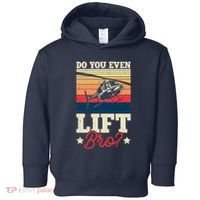 Do You Even Lift Bro Funny Gift For Pilots Toddler Hoodie thumb 0