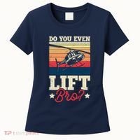 Do You Even Lift Bro Funny Gift For Pilots Women's T-Shirt thumb 0