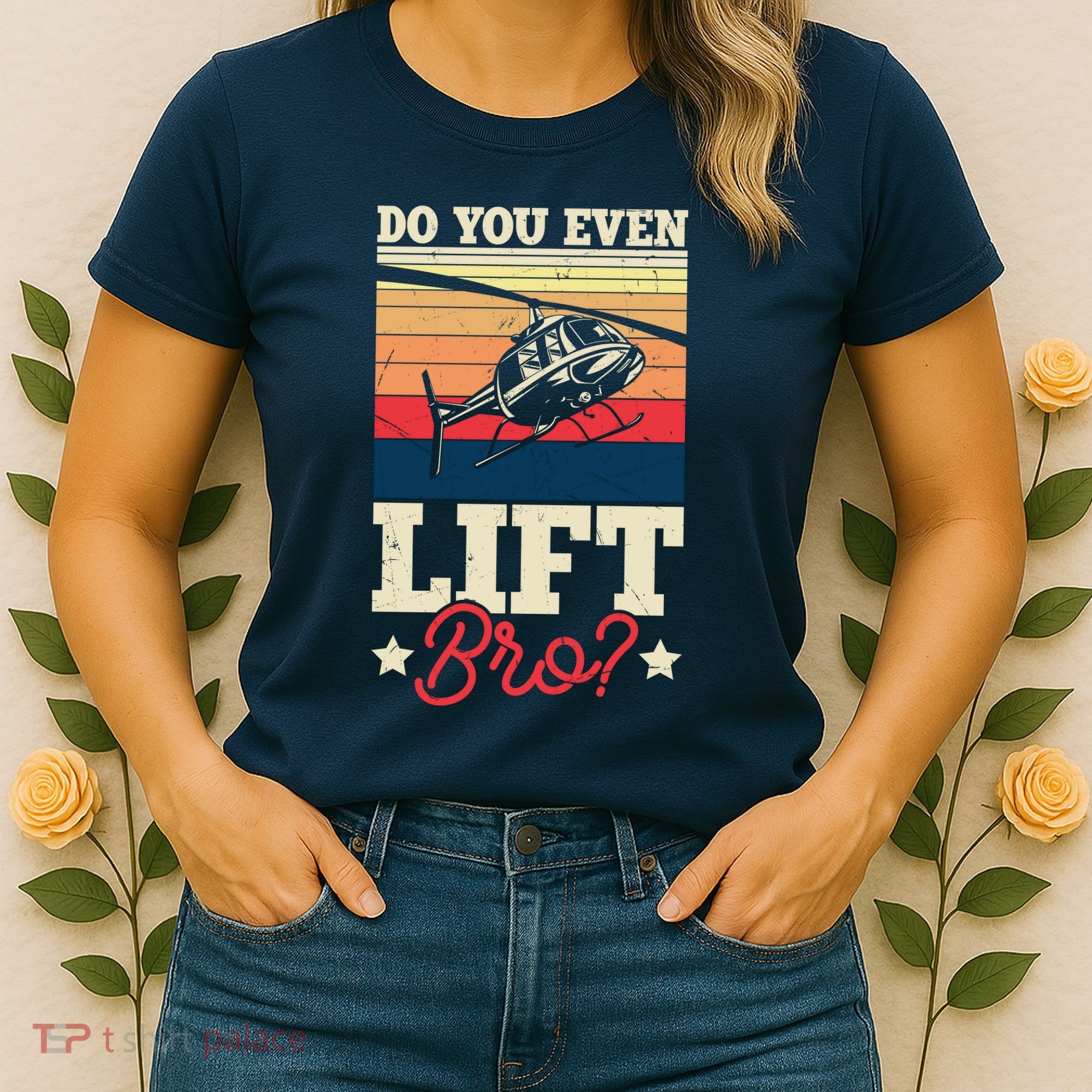 Do You Even Lift Bro Funny Gift For Pilots Women's T-Shirt