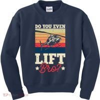 Do You Even Lift Bro Funny Gift For Pilots Kids Sweatshirt thumb 0