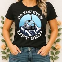 Do You Even Lift Bro I Ski Snowboarding I Funny Wintersports Women's T-Shirt thumb 2