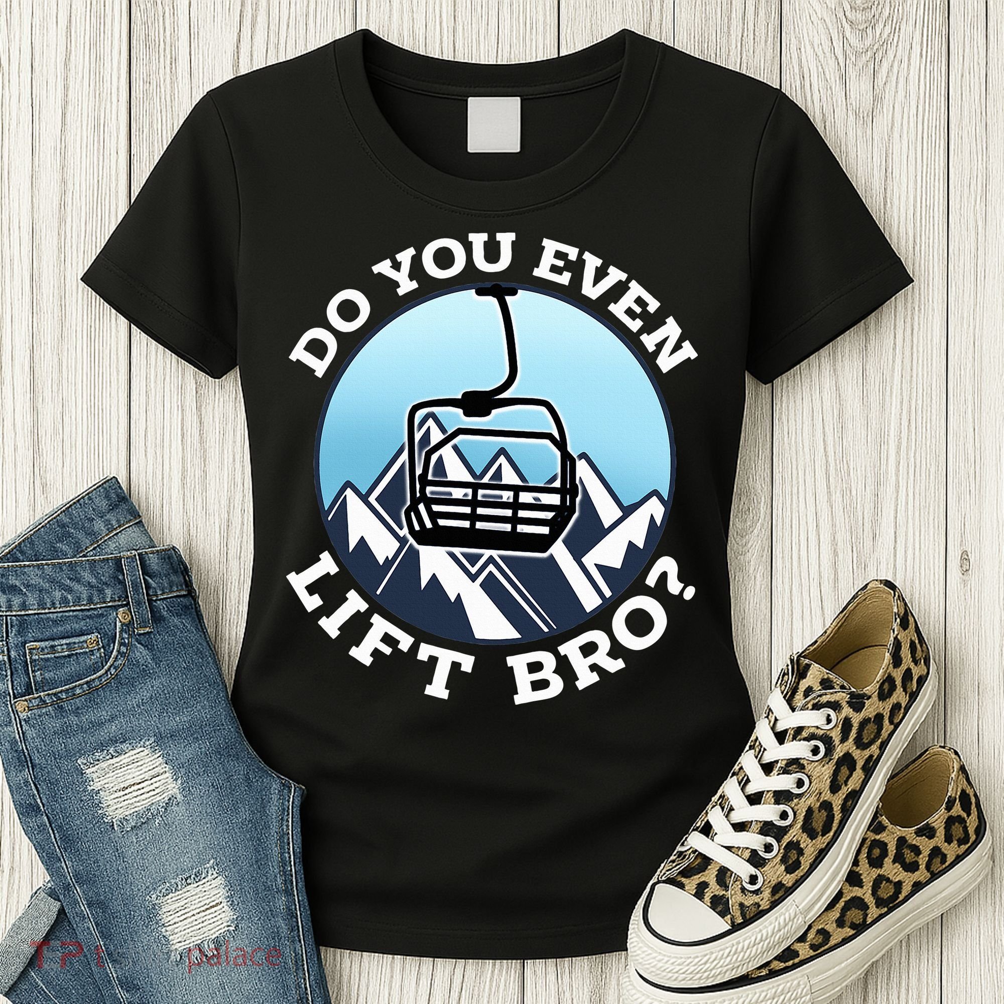 Do You Even Lift Bro I Ski Snowboarding I Funny Wintersports Women's T-Shirt