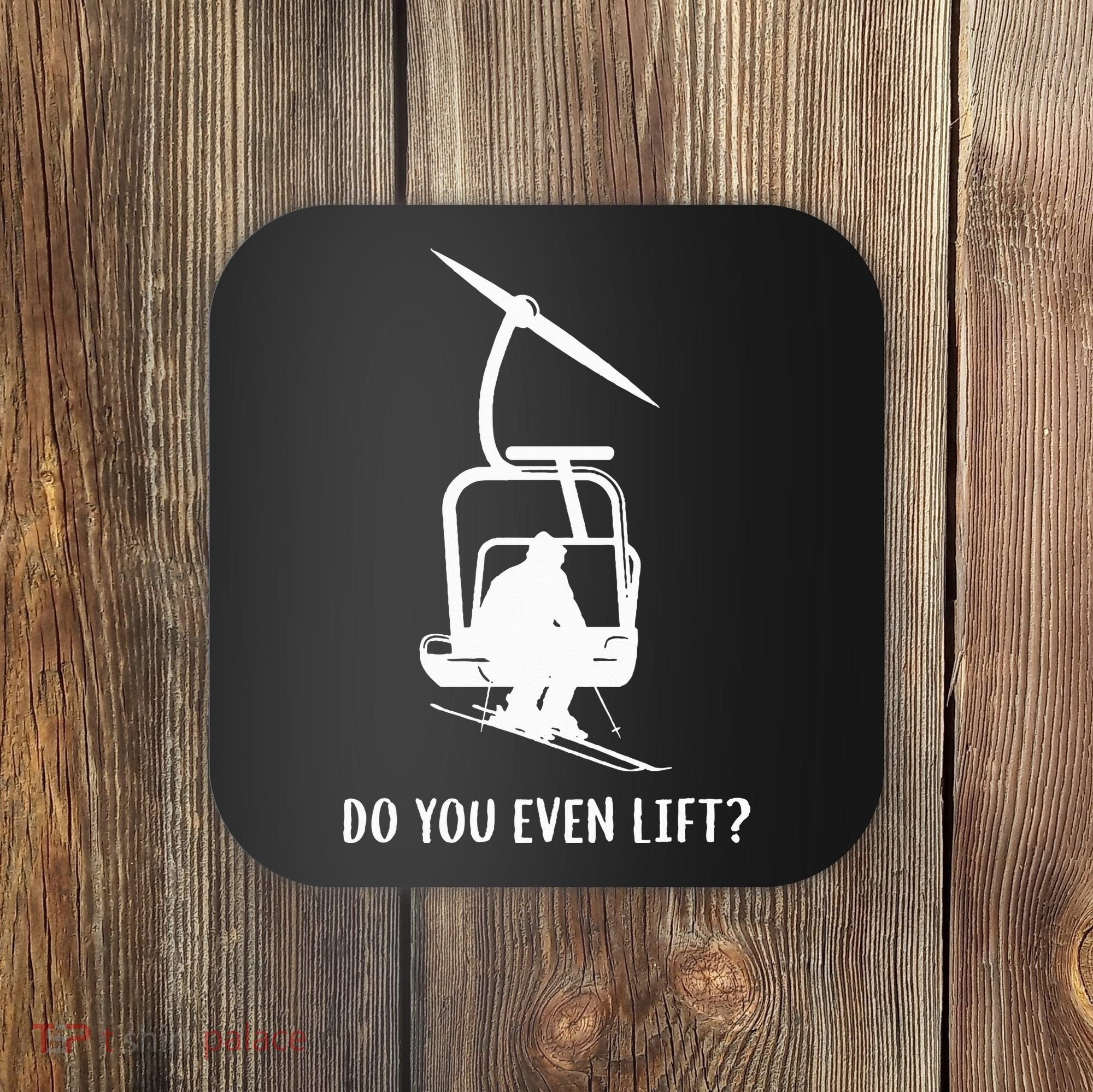 Do You Even Lift Ski Coaster