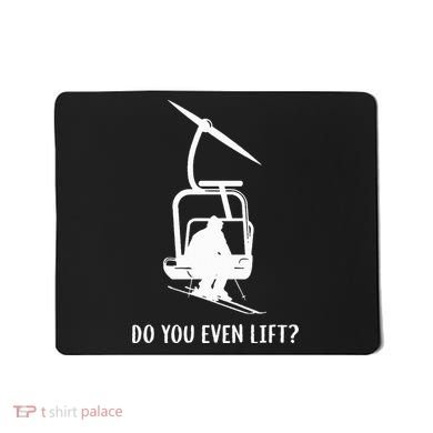 Do You Even Lift Ski Mousepad