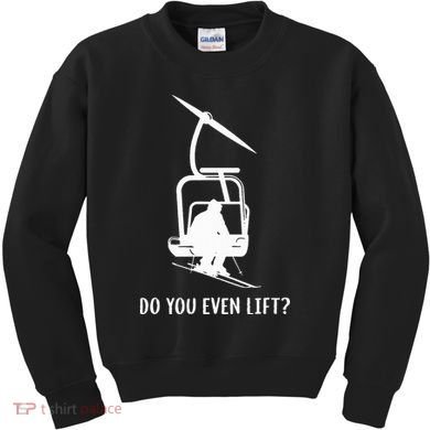 Do You Even Lift Ski Kids Sweatshirt