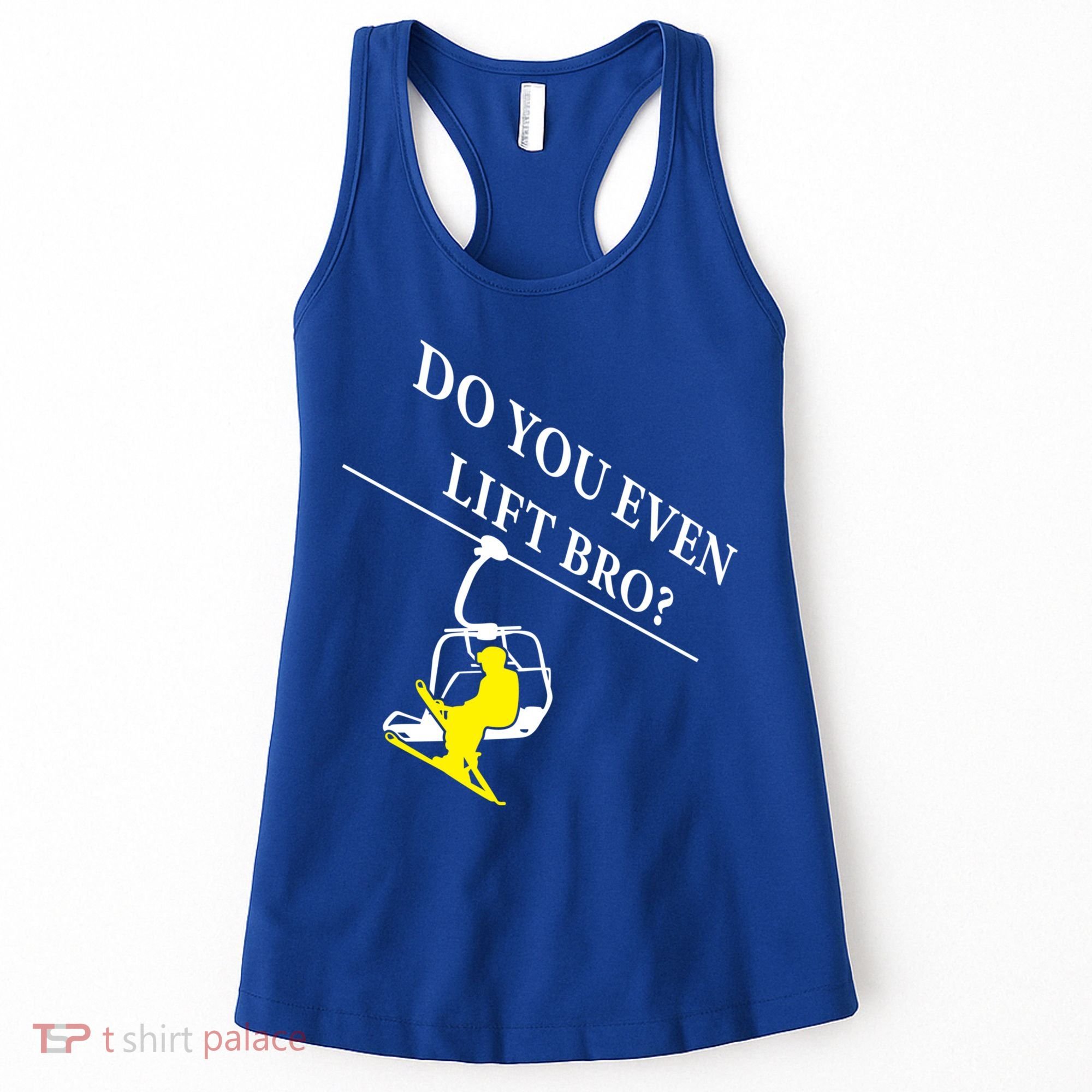 Do You Even Lift Bro Skier Ski Lover Gift Women's Tank Top
