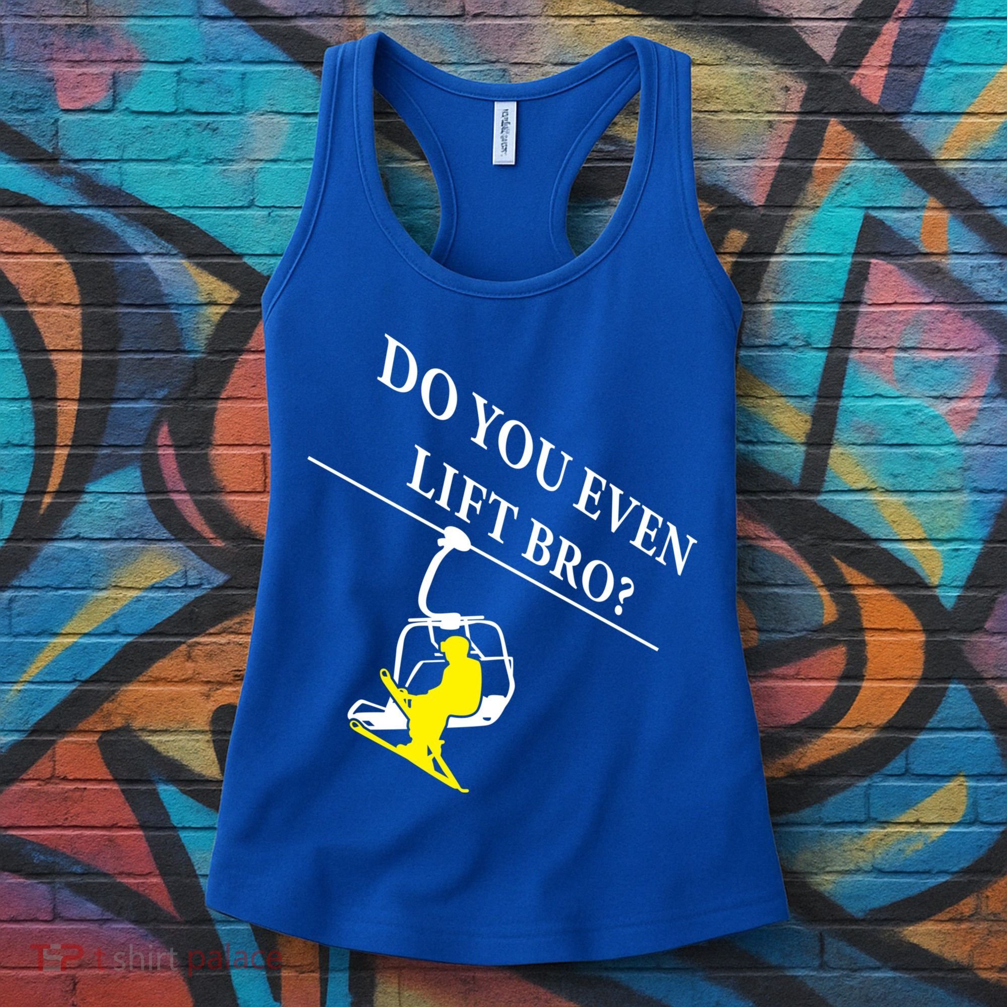 Do You Even Lift Bro Skier Ski Lover Gift Women's Tank Top