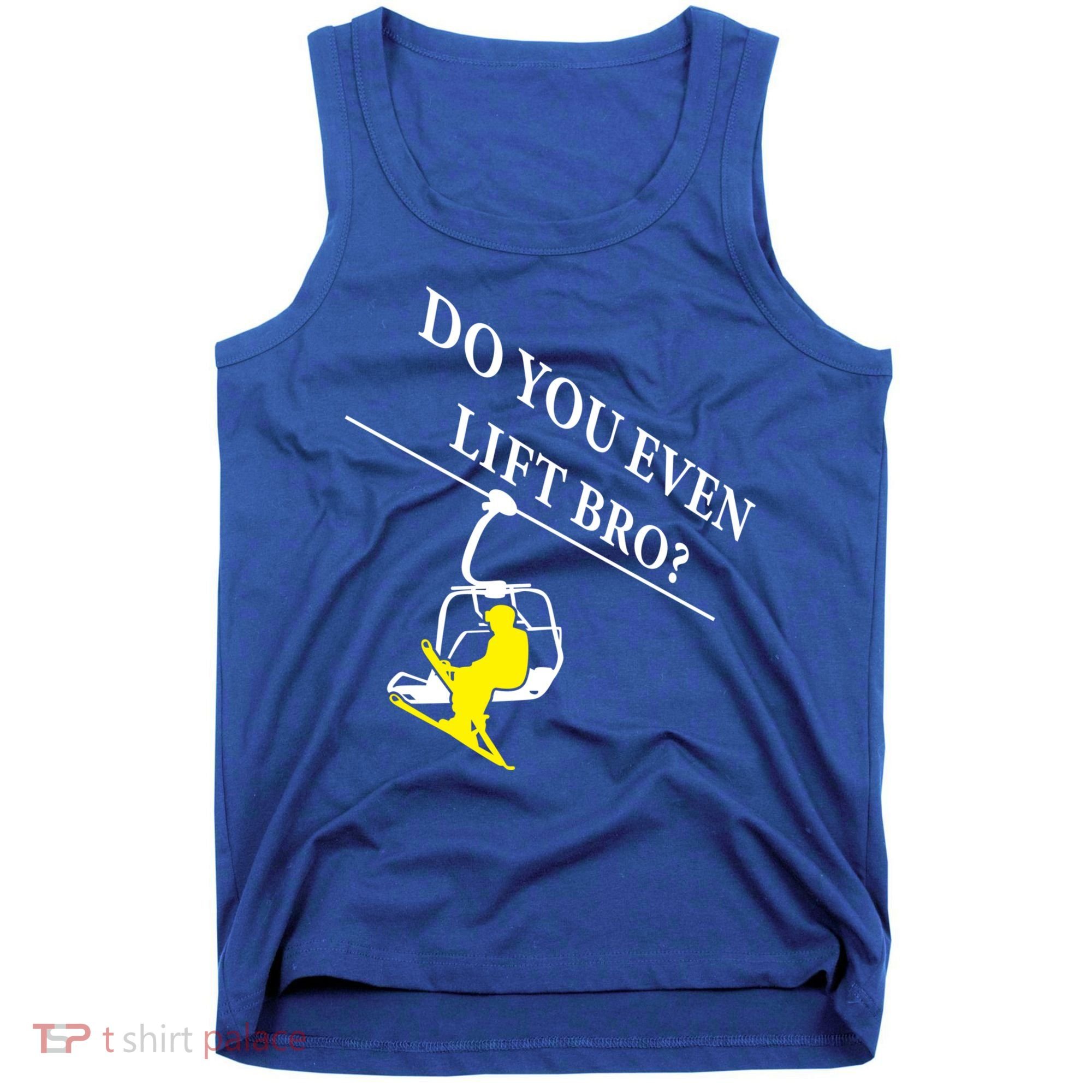 Do You Even Lift Bro Skier Ski Lover Gift Tank Top