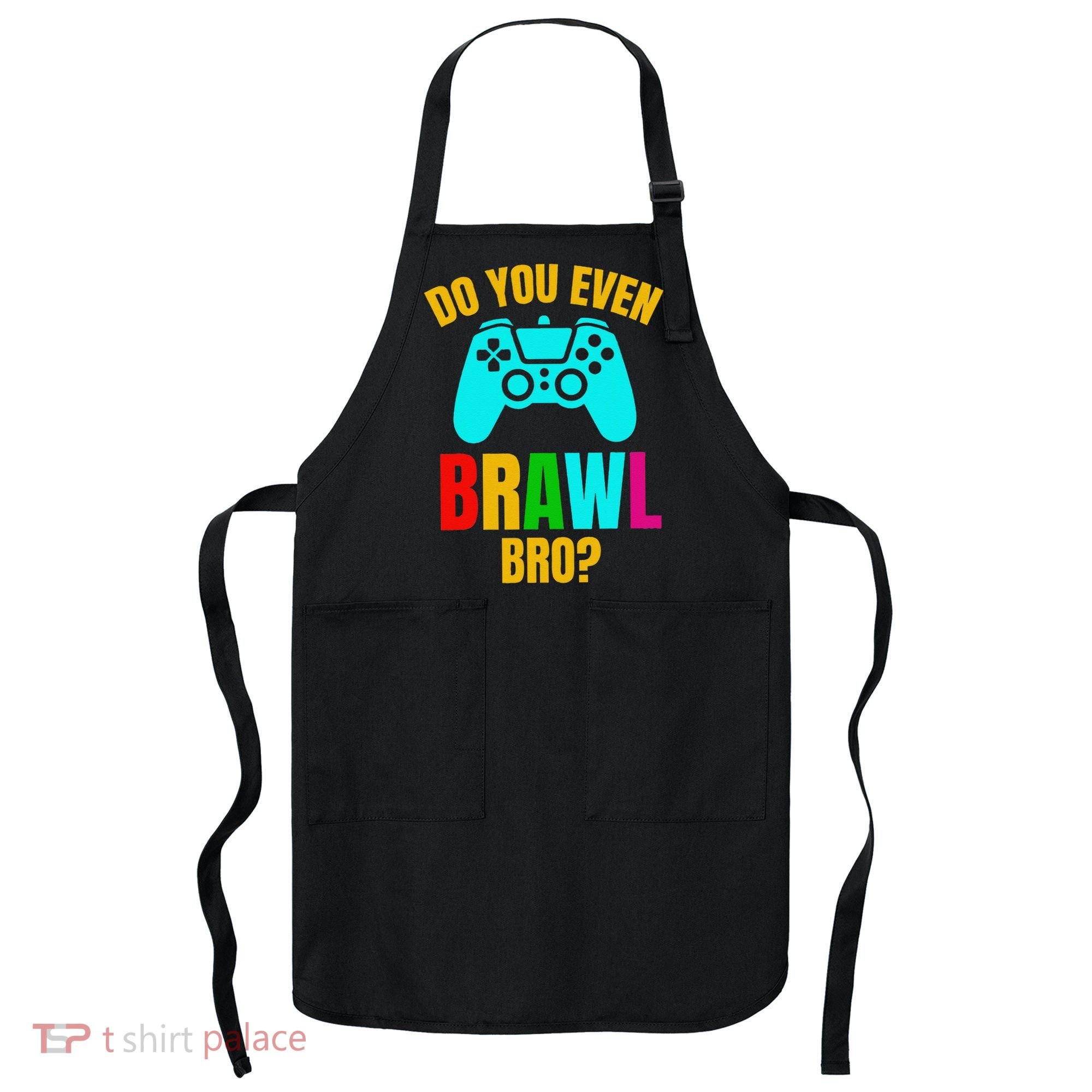 Do You Even Brawl Gift Apron