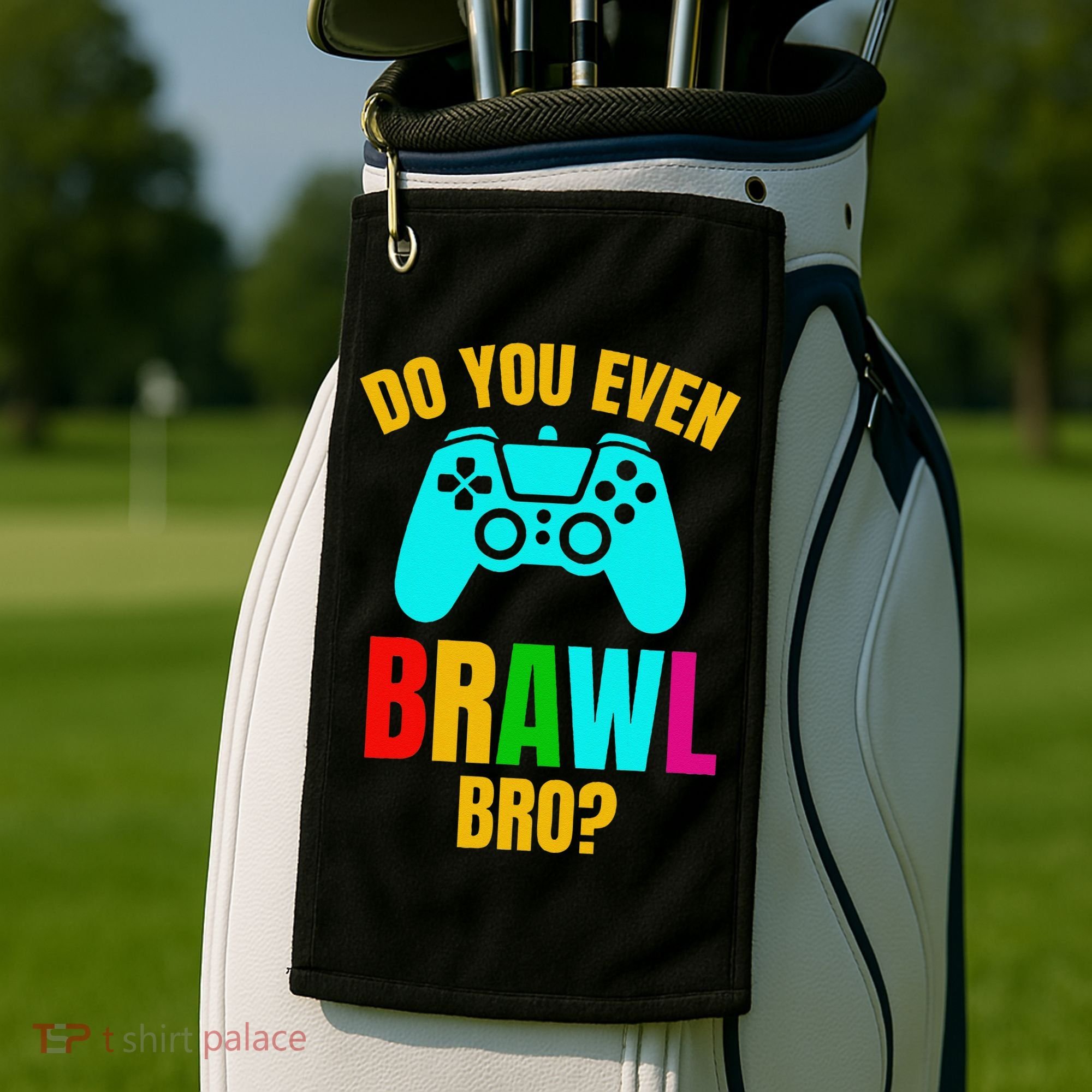 Do You Even Brawl Gift Golf Towel