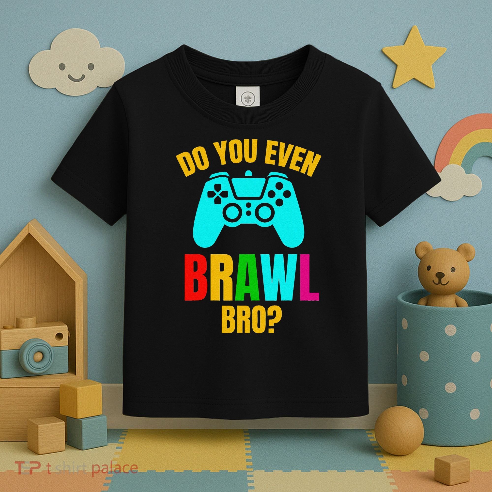 Do You Even Brawl Gift Toddler T-Shirt