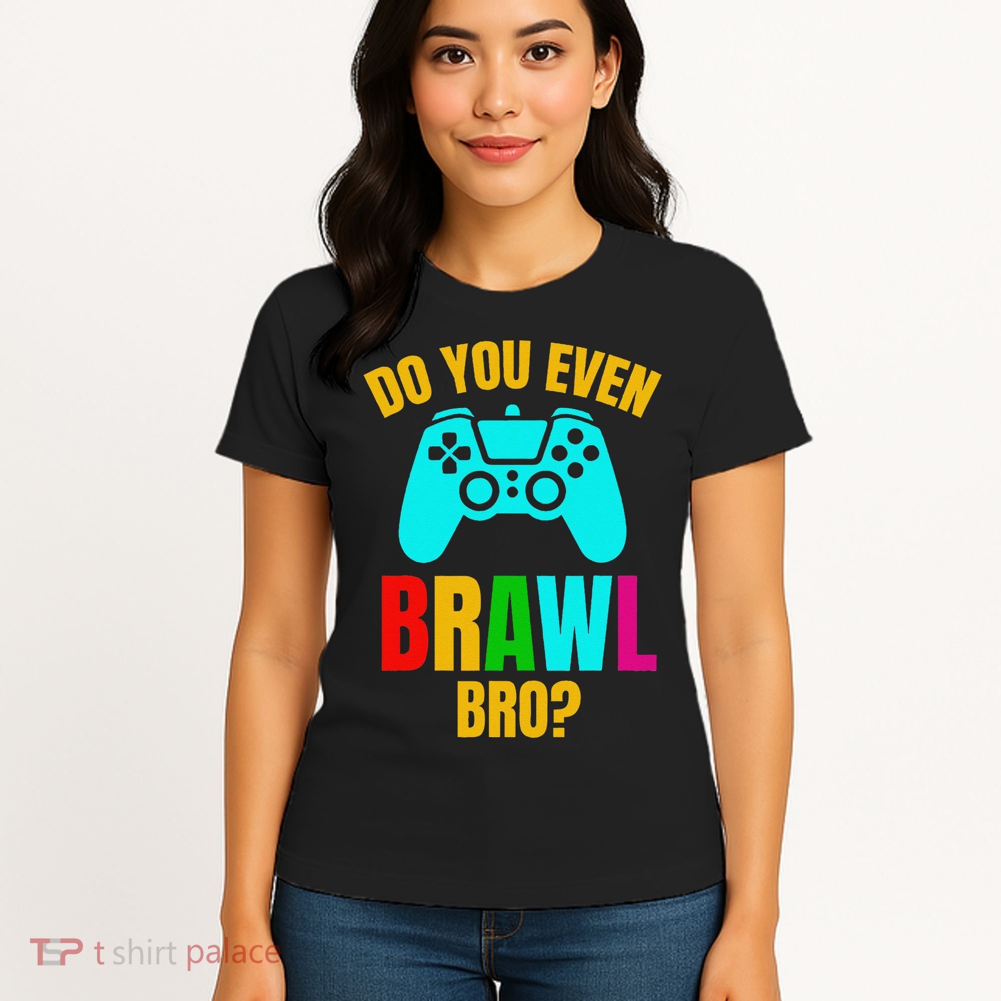 Do You Even Brawl Gift Women's T-Shirt