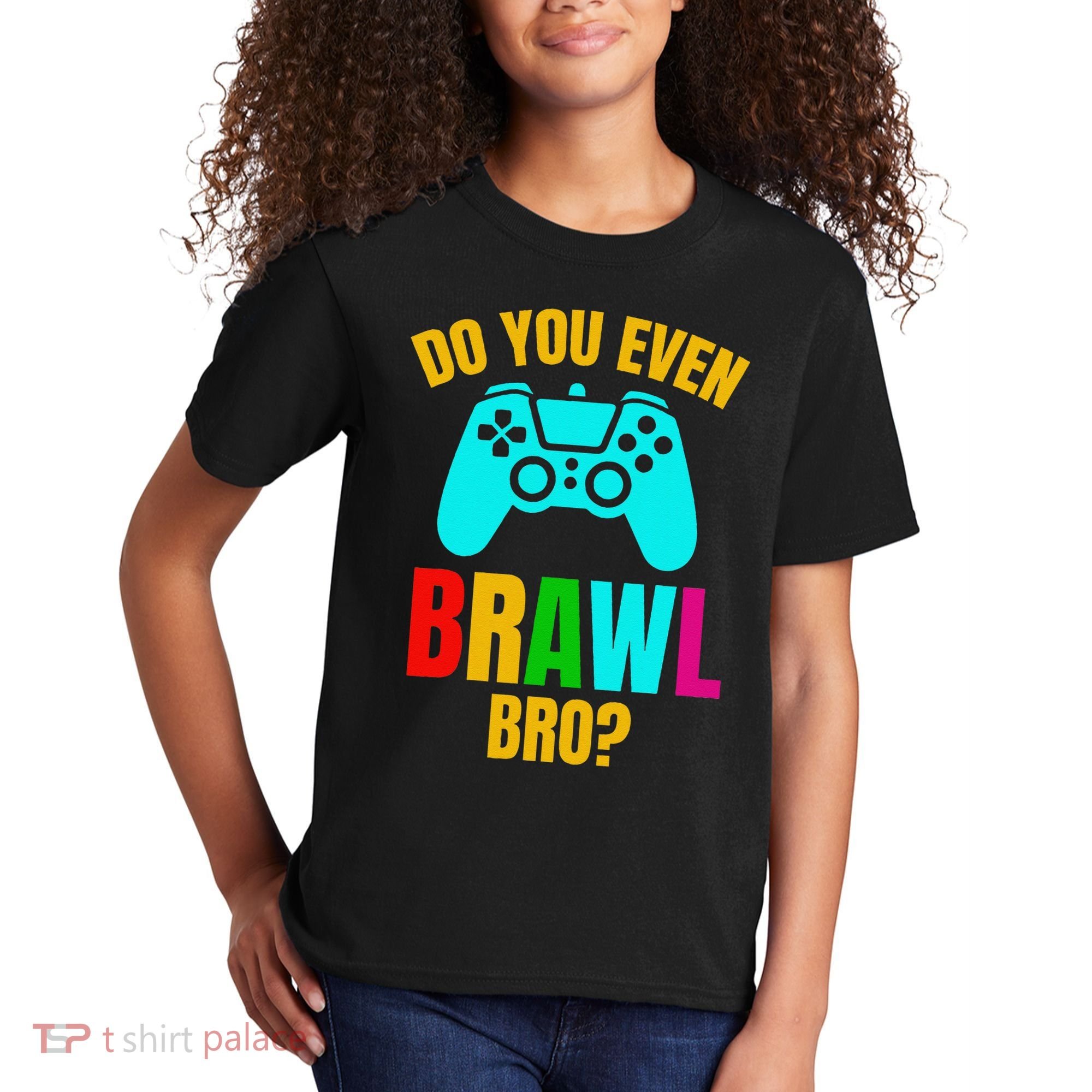Do You Even Brawl Gift Kids T-Shirt