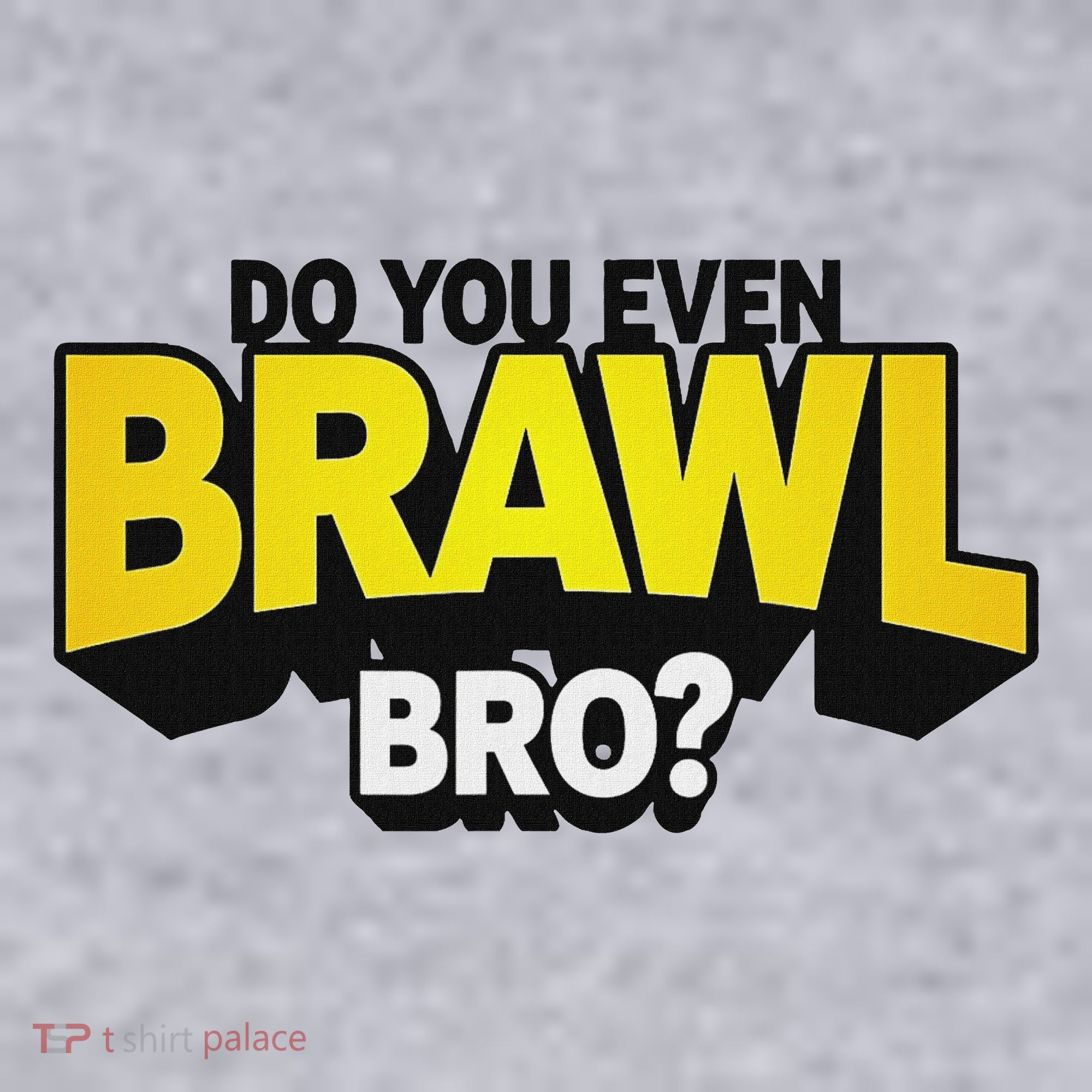 Do You Even Brawl Bro All Star Brawl Star Women's Sweatshirt