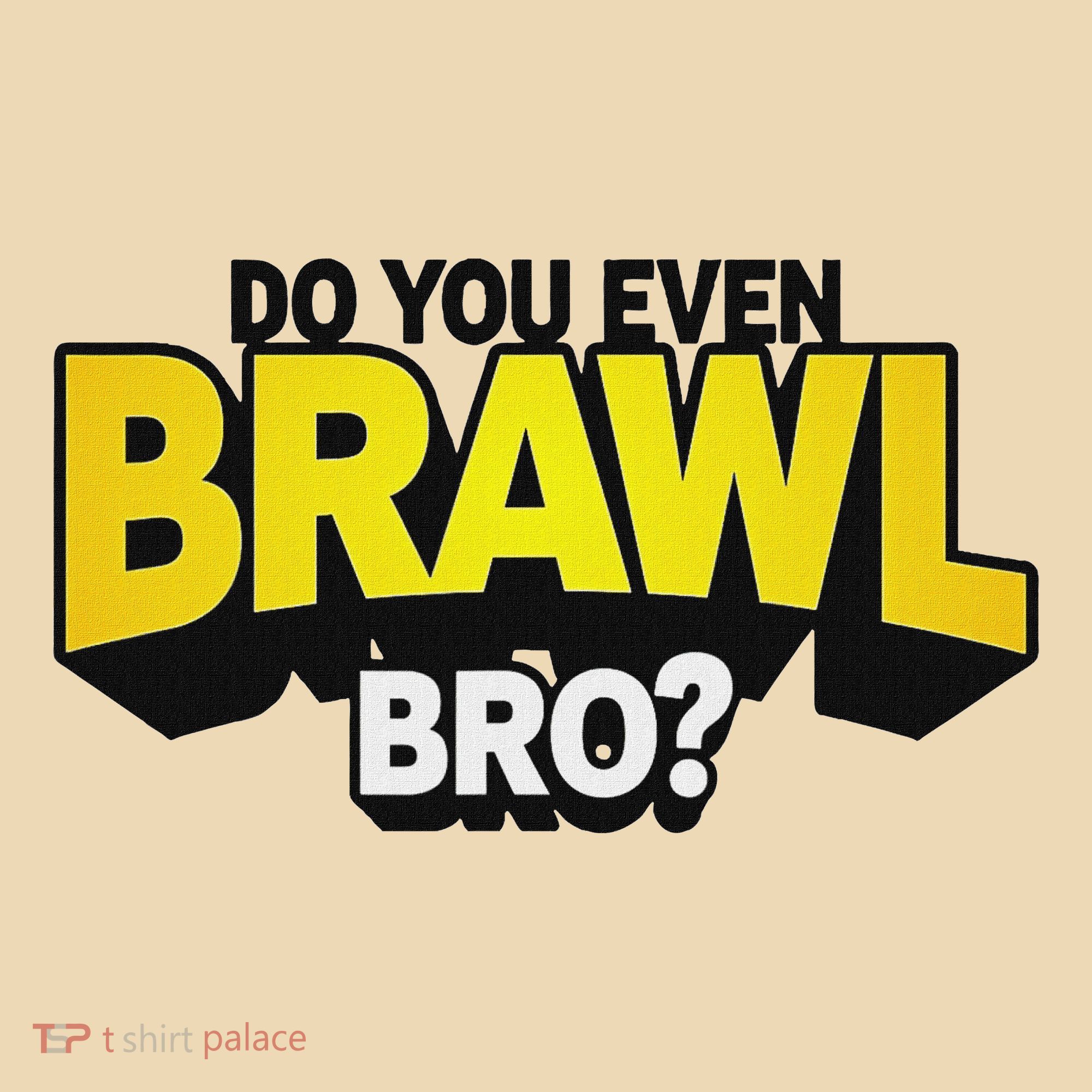 Do You Even Brawl Bro All Star Brawl Star Tote Bag
