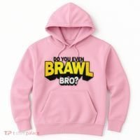 Do You Even Brawl Bro All Star Brawl Star Hoodie thumb 0