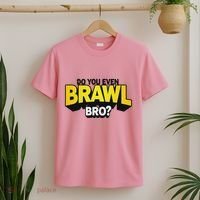 Do You Even Brawl Bro All Star Brawl Star T-Shirt thumb 2