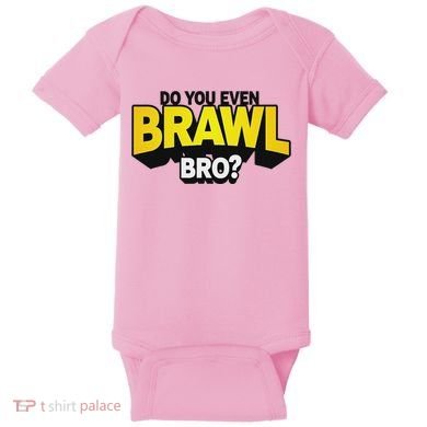 Do You Even Brawl Bro All Star Brawl Star Baby Bodysuit