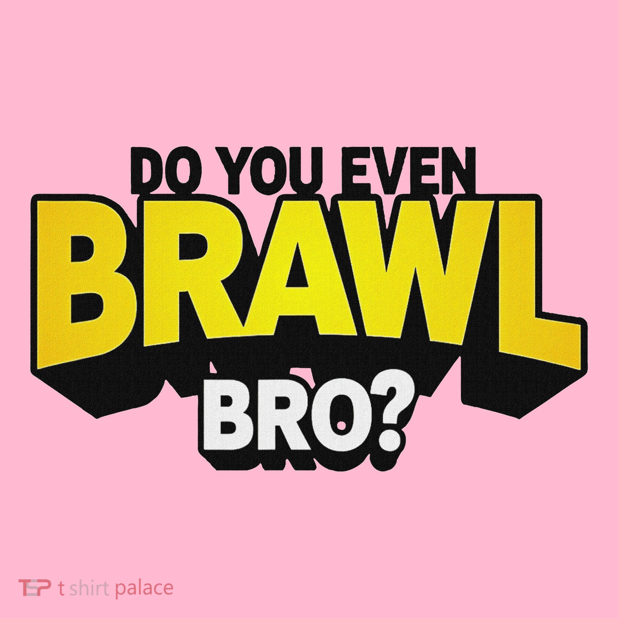 Do You Even Brawl Bro All Star Brawl Star Baby Bodysuit
