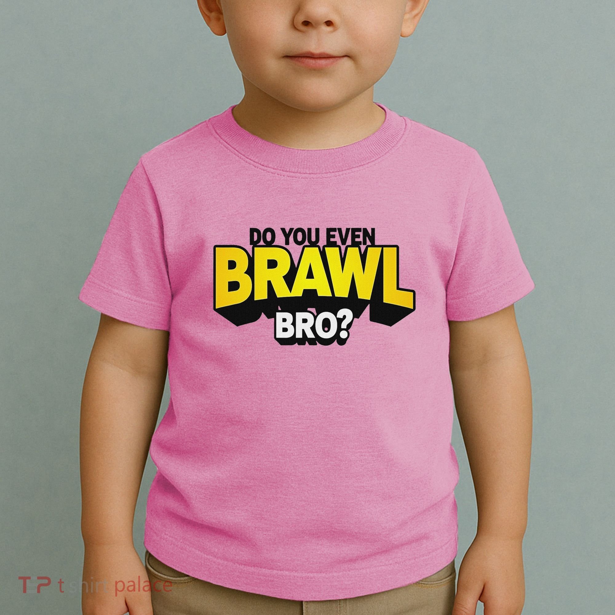 Do You Even Brawl Bro All Star Brawl Star Toddler T-Shirt