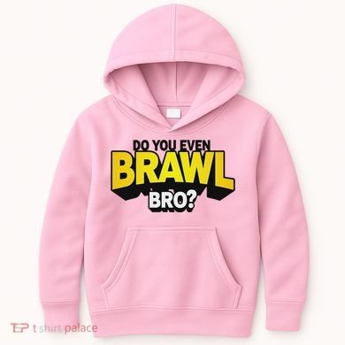 Do You Even Brawl Bro All Star Brawl Star Kids Hoodie