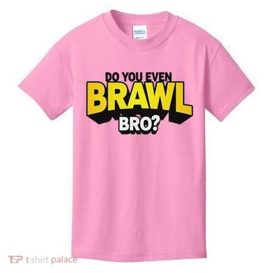 Do You Even Brawl Bro All Star Brawl Star Kids T-Shirt