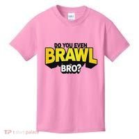 Do You Even Brawl Bro All Star Brawl Star Kids T-Shirt thumb 0